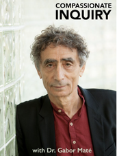 Compassionate Inquiry with Dr. Gabor Mate